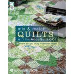 Mix & Match Quilts with the AccuQuilt GO!-0